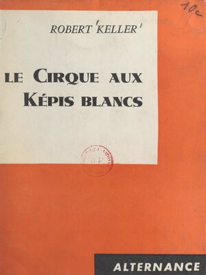 cover image of Le cirque aux képis blancs